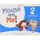 Mouse and Me!: Level 2: Student Book Pack
