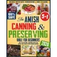 The Amish Canning & Preserving Bible for Beginners