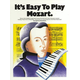 ITS EASY TO PLAY MOZART FOR PIANO