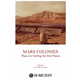 Mars Colonies: Plans for Settling the Red Planet