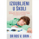 Izgubljeni u školi - Zašto nam deca s poteškoćama klize niz prste i kako im možemo pomoći