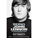 John Lennon - Being John Lennon: A Restless Life