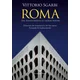 Roma. Dal Rinascimento ai giorni nostri. Dizionario dei monumenti e dei loro autori
