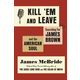 James Brown - Kill Em And Leave. Searching For The Real James Brown