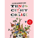 Extraordinary Things to Cut Out and Collage