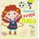 Upoznaj svoje tijelo - Dodirni i osjeti