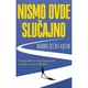 Nismo ovde slučajno ( H0123 )