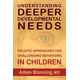 Understanding Deeper Developmental Needs