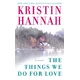 The Things We Do for Love