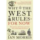 Why The West Rules - For Now