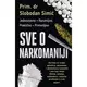 Sve o narkomaniji - Jednostavno. Razumljivo. Praktično. Primenljivo.