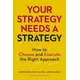 Your Strategy Needs a Strategy