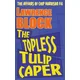The Topless Tulip Caper
