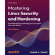 Mastering Linux Security and Hardening - Third Edition