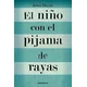 NINO CON EL PIJAMA DE RAYAS, EL