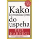 Kako komunikacijom do uspeha - Razmišljajte o samopouzdanju, ljubavi i uspehu
