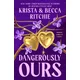 Dangerously Ours