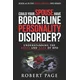 Could Your Spouse Have Borderline Personality Disorder?: Understanding the Roses and Rage of BPD
