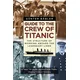 Guide to the Crew of Titanic
