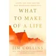 What to Make of a Life