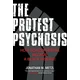 Protest Psychosis