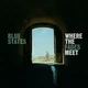 Blue States - Where The Fades Meet (Gold Coloured) (LP)