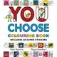 You Choose: Colouring Book with Stickers