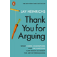 Thank You for Arguing