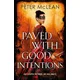 Paved with Good Intentions