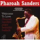 Pharoah Sanders - Welcome To Love (180g) (2 LP)