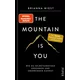 The Mountain Is You