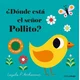 ?Dónde está el senor Pollito?