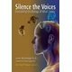 Silence the Voices