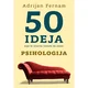 50 ideja koje bi stvarno trebalo da znate - Psihologija
