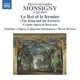 MONSIGNY:LE ROI ET LE FERMIER A COMIC OPERA IN THREE ACTS