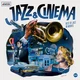 Various Artists - Jazz & Cinema (Remastered) (2 LP)