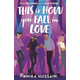 This Is How You Fall In Love