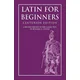 Latin for Beginners: Centurion Edition