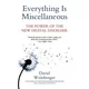 Everything is Miscellaneous