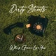 The Dirty Streets - Whos Gonna Love You (Limited Edition) (LP)
