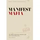 The Manifest Mafia
