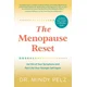 The Menopause Reset: Get Rid of Your Symptoms and Feel Like Your Younger Self Again