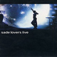 Sade - Lovers Live (CD)