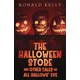 The Halloween Store and Other Tales of All Hallows' Eve