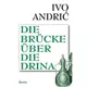 Die Brücke über die Drina