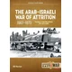 The Arab-Israeli War of Attrition, 1967-1973: Volume 2: Fighting Across the Suez Canal