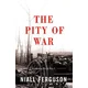 The Pity of War Explaining World War I
