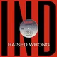 Raised Wrong - Raised Wrong (LP)