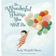 Wonderful Things You Will Be