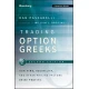 Trading Option Greeks 2e - How Time, Volatility and Other Pricing Factors Drive Profits